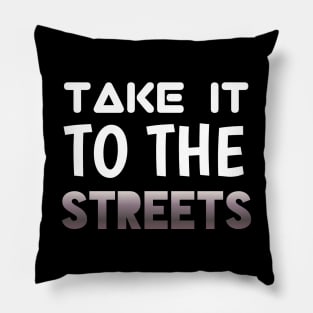 Take It To The Streets - Sports Cars Enthusiast - Graphic Typographic Text Saying - Race Car Driver Lover Pillow