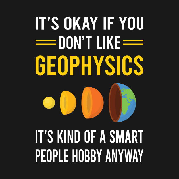 Smart People Hobby Geophysics Geophysicist by Bourguignon Aror