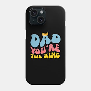 Dad you are the king retro vintage Father’s Day design Phone Case