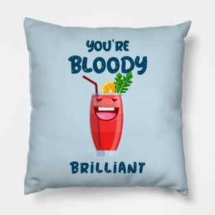 Bloody Brilliant! Pillow