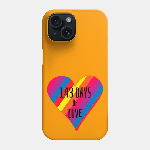 143 DAYS OF LOVE Phone Case by Movielovermax