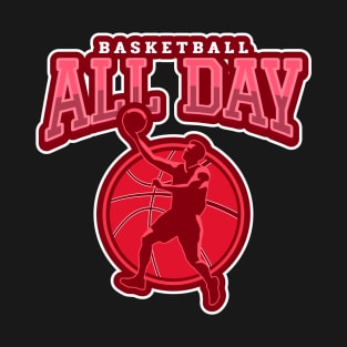 Basketball All Day T-Shirt
