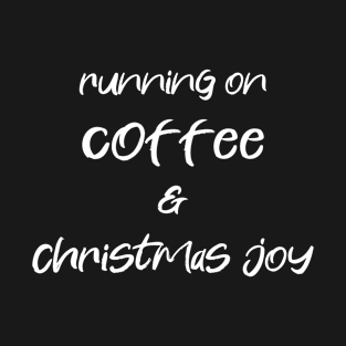 Coffee & Christmas Joy T-Shirt