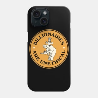 Billionaires Are Unethical Phone Case