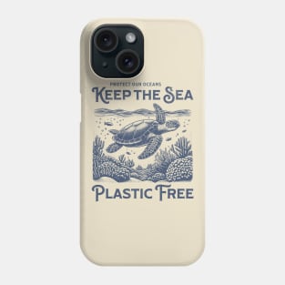 Sea Turtle Protect Our Oceans Keep the Sea Plastic Free Phone Case