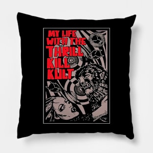 My Life with the Thrill Kill Kult 5 Pillow