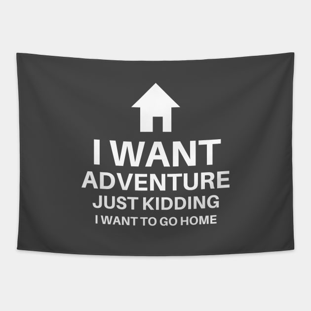 Adventure Introvert Funny Sarcastic Fun Happy Awkward Gift Tapestry by EpsilonEridani