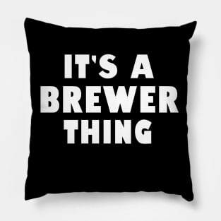 It's a brewer thing Pillow