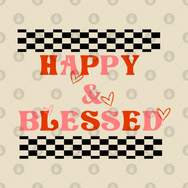 happy Blessed by theplaidplatypusco