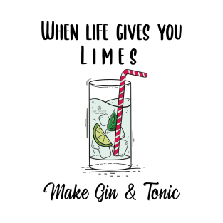 When Life Gives You Limes T-Shirt