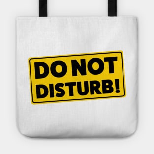 DO NOT DISTURB! Tote