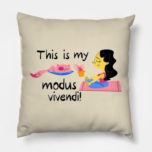 This is my modus vivendi Pillow