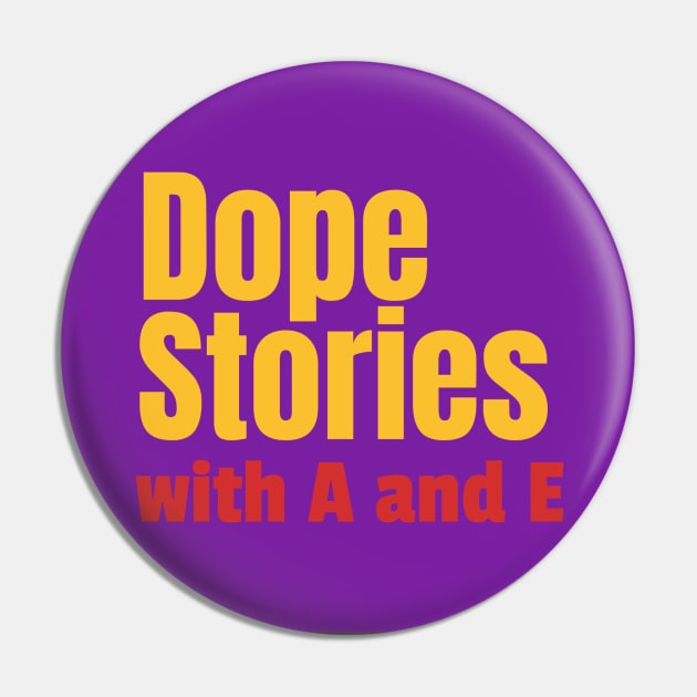 Dope Stories Podcast Logo Pin by Dope Stories