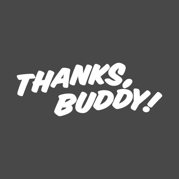 THANKS, BUDDY! by Eugene and Jonnie Tee's