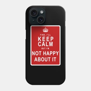 Fine, I'll "Keep Calm" Phone Case