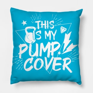 This Is My Pump Cover Power Up Your Fitness Pillow