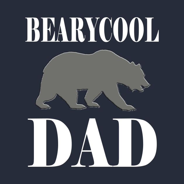 Bearycool Dad (for A Cool Daddy) by Khim