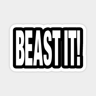 Beast It! Magnet