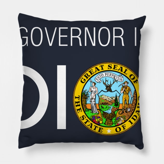 MY GOVERNOR IS AN IDIOT IDAHO Pillow by Teekingdom