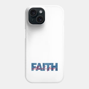 Faith without fear Phone Case