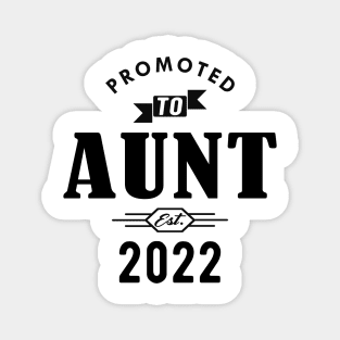 New Aunt - Promoted to aunt 2022 Magnet