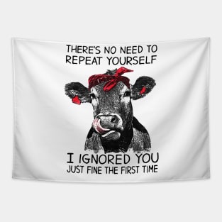 I Ignored You Funny Cow Tapestry