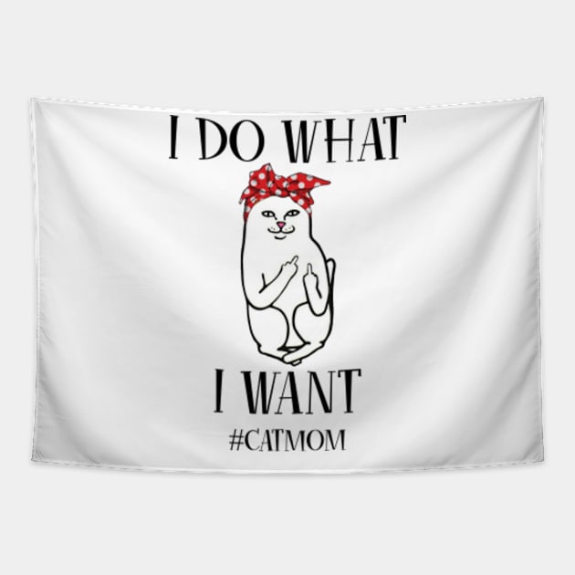 i do what i want cat mom gift mother_s day Tapestry by skitfern