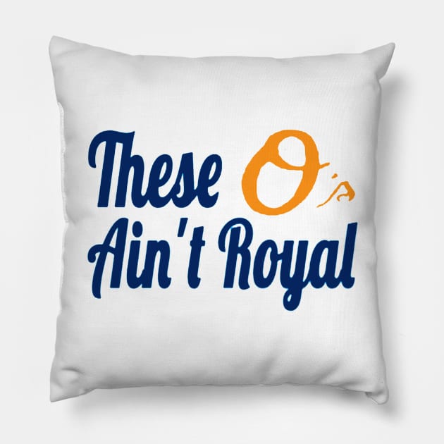 These O's Ain't Royal Kansas City Baseball Inspired Pillow by tirani16