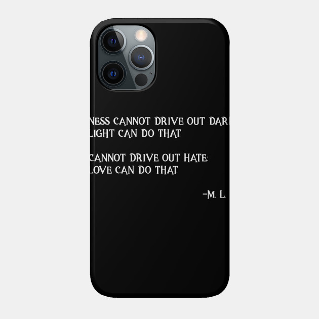 Martin Luther King Quote Freedom Protest MLK Gift - Martin Luther King - Phone Case