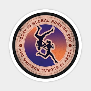 Today is Global Running Day Badge Magnet