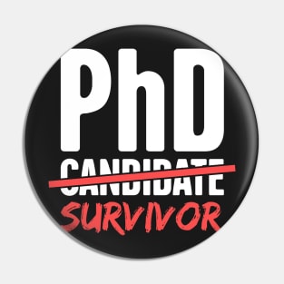 PhD Candidate Survivor – Design for Doctoral Students Pin