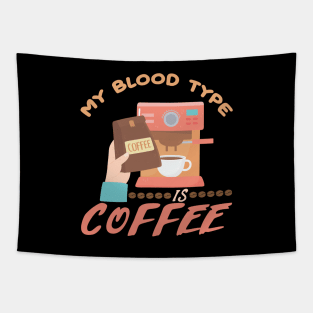 My Blood Type is Coffee Tapestry