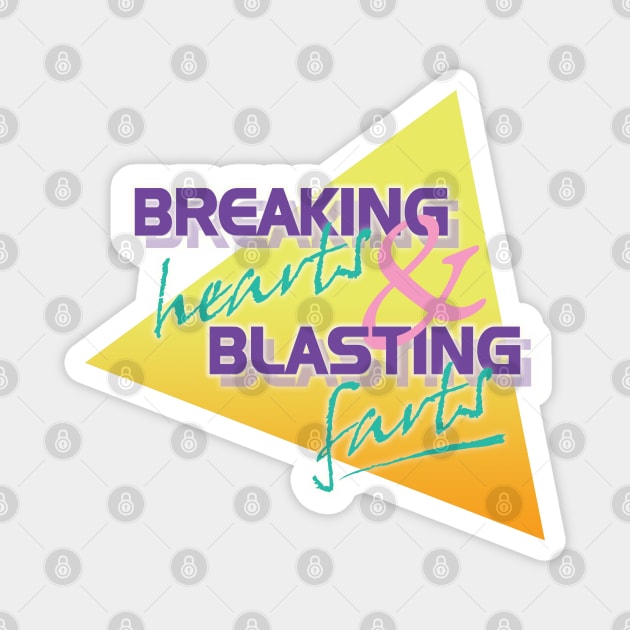 Breaking Hearts & Blasting Farts Magnet by Jimb Fisher Art