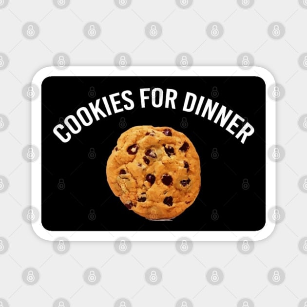 Cookies for Dinner Magnet by Amigospc