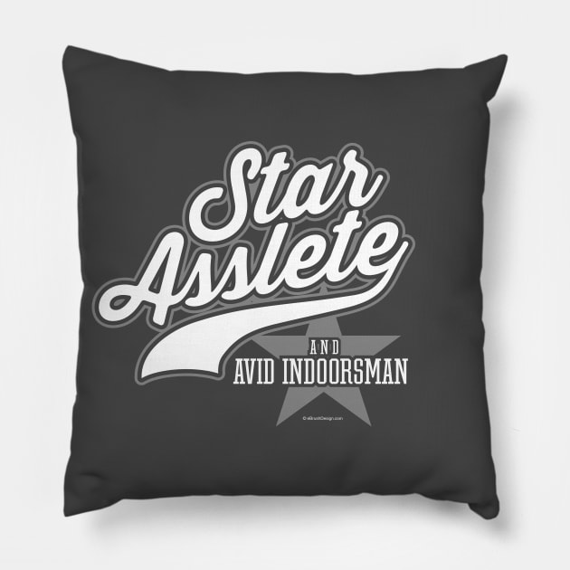 Star Asslete (Avid Indoorsman) Pillow by eBrushDesign