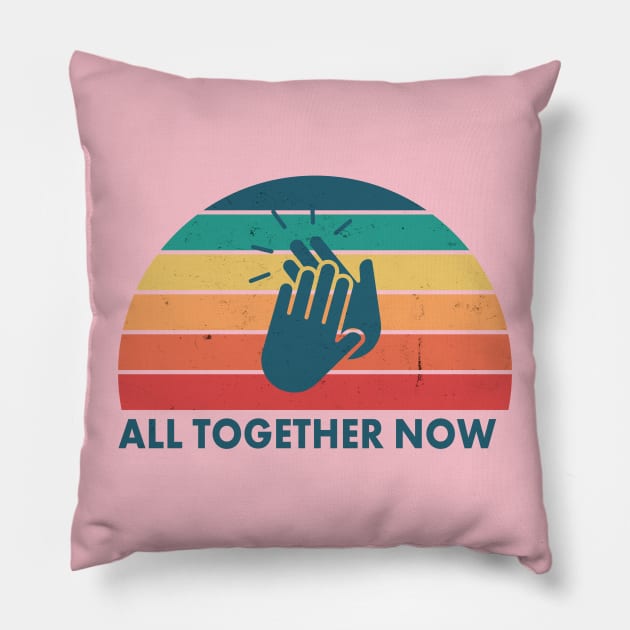 all together now Pillow by Kingrocker Clothing