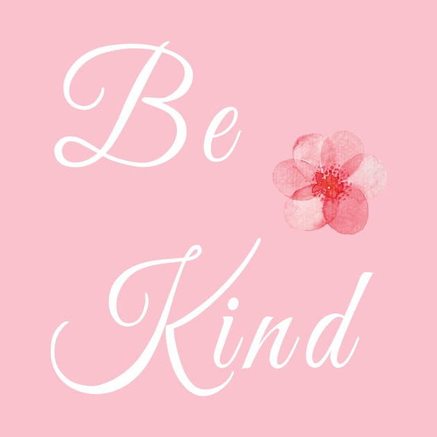 Be kind flower desing by AwesomMT