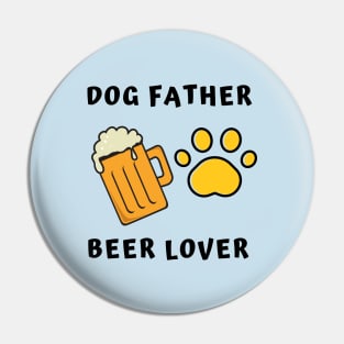 Dog Father Beer Lover Pin