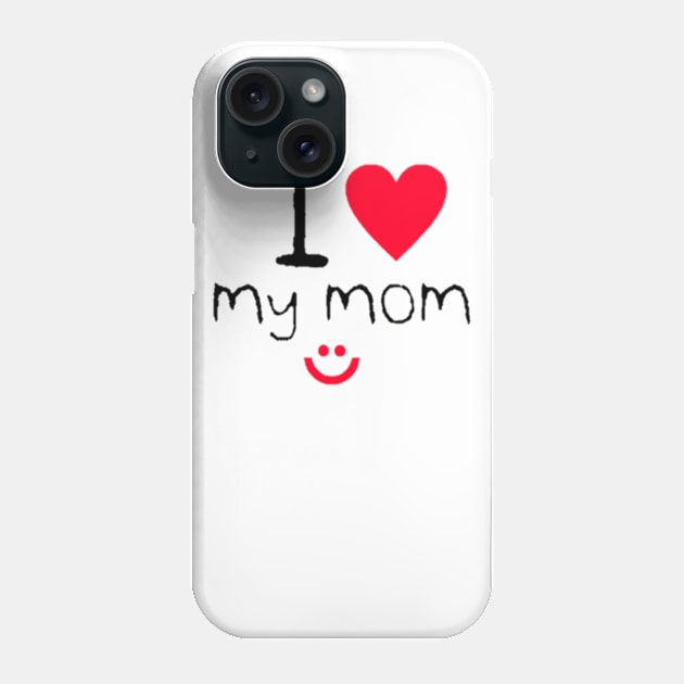 My mom Phone Case by Titou design