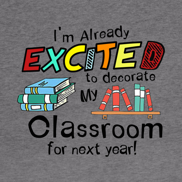 I M Already Excited To Decorate My Classroom Reading Hoodie