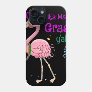 It_s A Mardi Gras Y_all Flamingo Phone Case