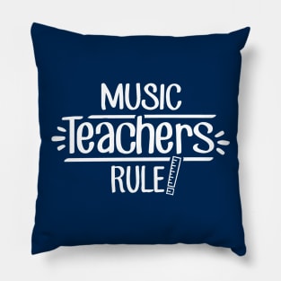 Music Teachers Rule! Pillow