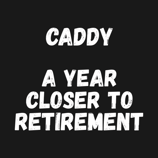 Caddy A Year Closer To Retirement by divawaddle