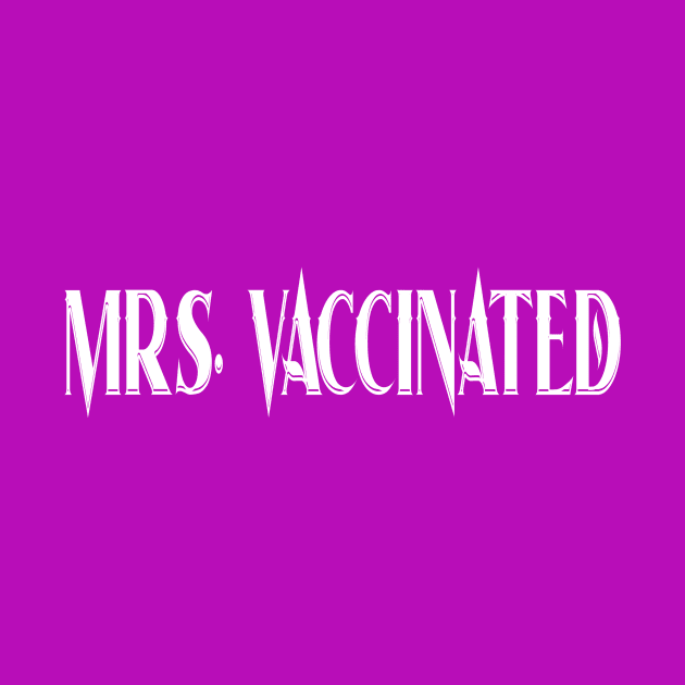 Mrs. Vaccinated by NoPlanB