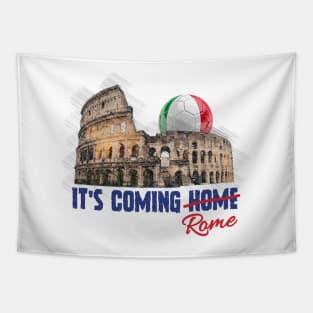 Its Coming Rome italy soccer Tapestry