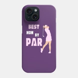 Best mom by par T-Shirt, Hoodie, Apparel, Mug, Sticker, Gift design Phone Case