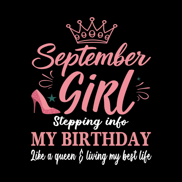 September Girl, Stepping Info My Birthday Like A Queen And Living My Best Life by mattiet