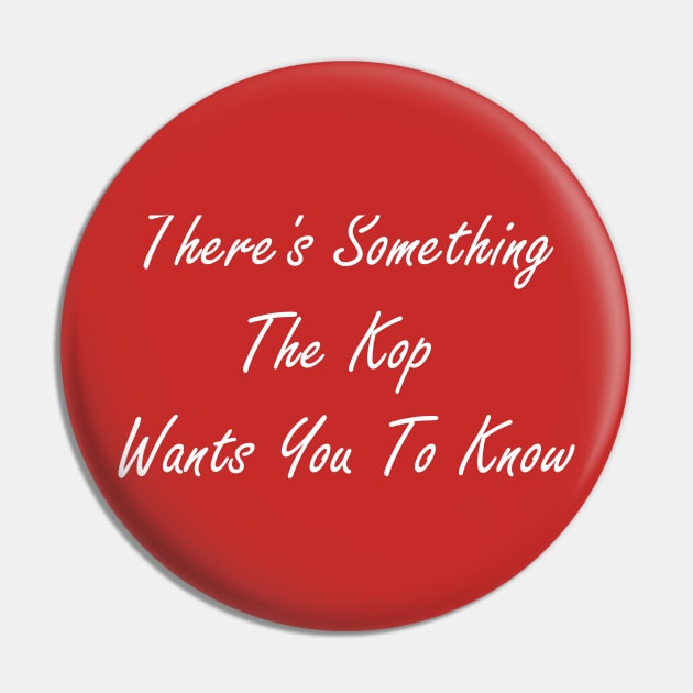 Theres Something The Kop Wants You To Know Hoodie. Liverpool Fans Song Pin by CoolApparelShop