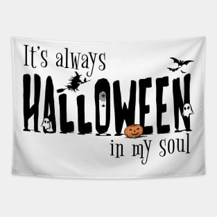 It´s always Halloween in my soul Tapestry