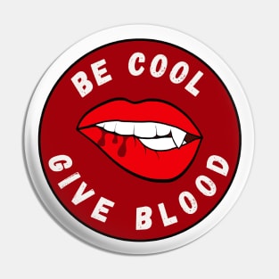 Be Cool Give Blood T-Shirts and Stickers | Donate Blood, Save Lives Pin